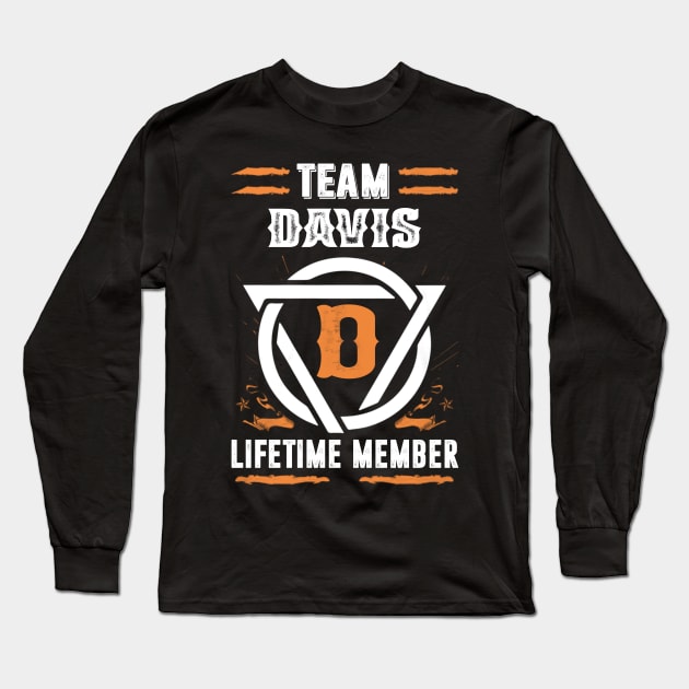 Team Davis Lifetime Member Gift T-shirt Surname Last Name Long Sleeve T-Shirt by darius2019